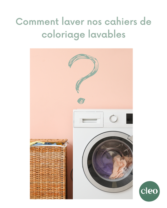 Comment laver nos cahiers de coloriage lavables?